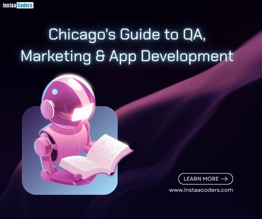 Chicago's Guide to QA, Marketing & App Development